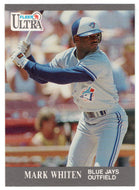 Mark Whiten - Toronto Blue Jays (MLB Baseball Card) 1991 Fleer Ultra # 371 Mint