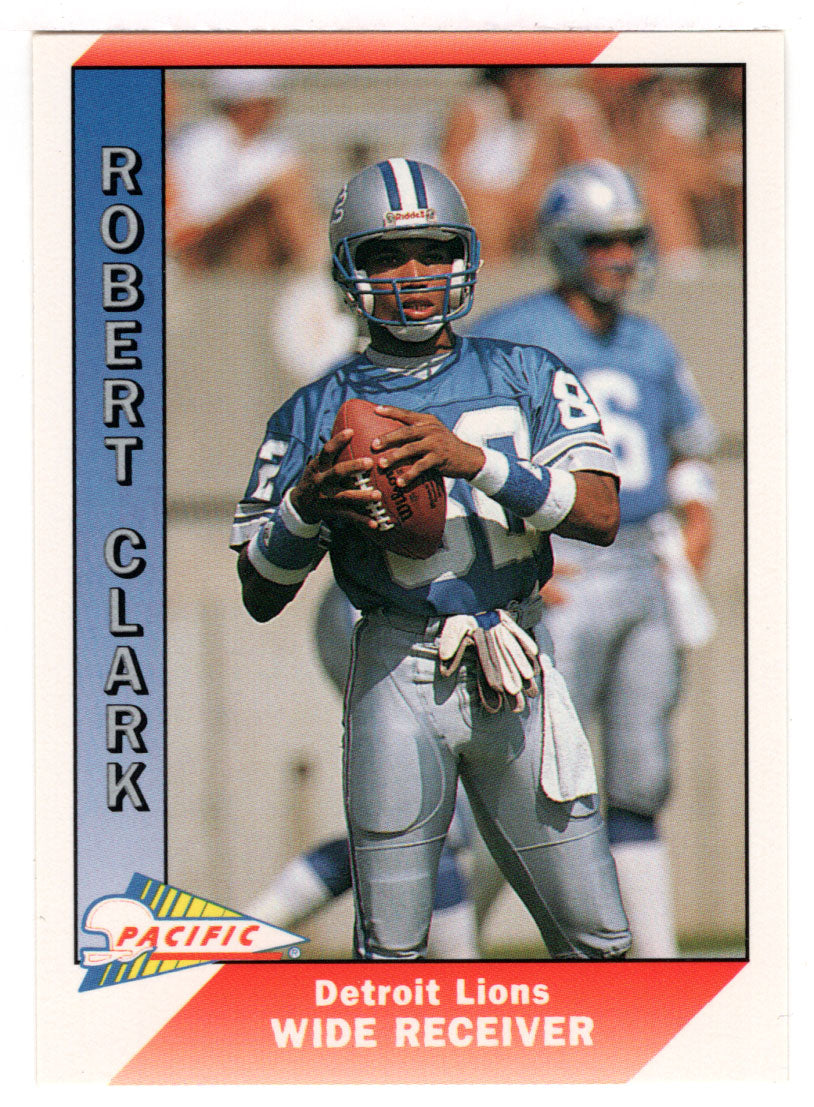 Robert Clark - Detroit Lions (NFL Football Card) 1991 Pacific # 134 Mint