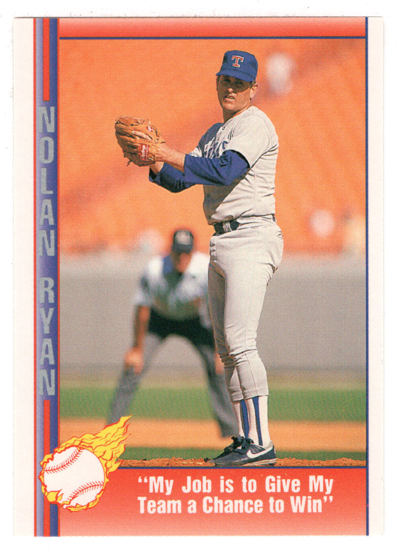 Nolan Ryan - My Job is to Give My Team a Chance to Win (MLB Baseball Card) 1991 Pacific Ryan Texas Express I # 86 Mint