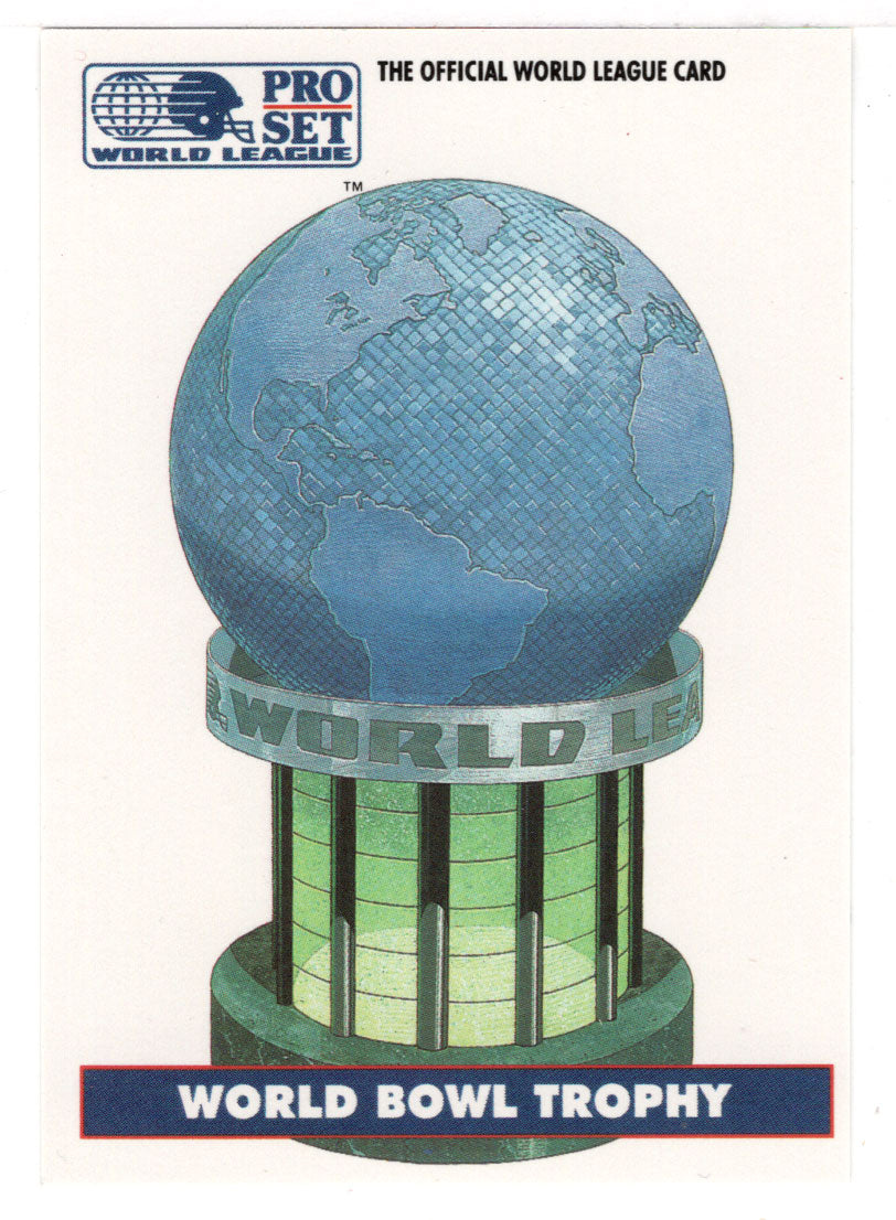 World Bowl Trophy (WLAF Football Card) 1991 Pro Set WLAF 150 World League # 4 Mint