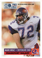 Mark Mraz - Frankfurt Galaxy (WLAF Football Card) 1991 Pro Set WLAF 150 World League # 63 Mint