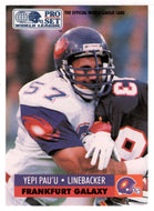 Yepi Pau'u - Frankfurt Galaxy (WLAF Football Card) 1991 Pro Set WLAF 150 World League # 64 Mint