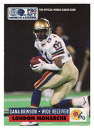 Dana Brinson - London Monarchs (WLAF Football Card) 1991 Pro Set WLAF 150 World League # 73 Mint