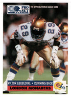 Victor Ebubedike - London Monarchs (WLAF Football Card) 1991 Pro Set WLAF 150 World League # 76 Mint