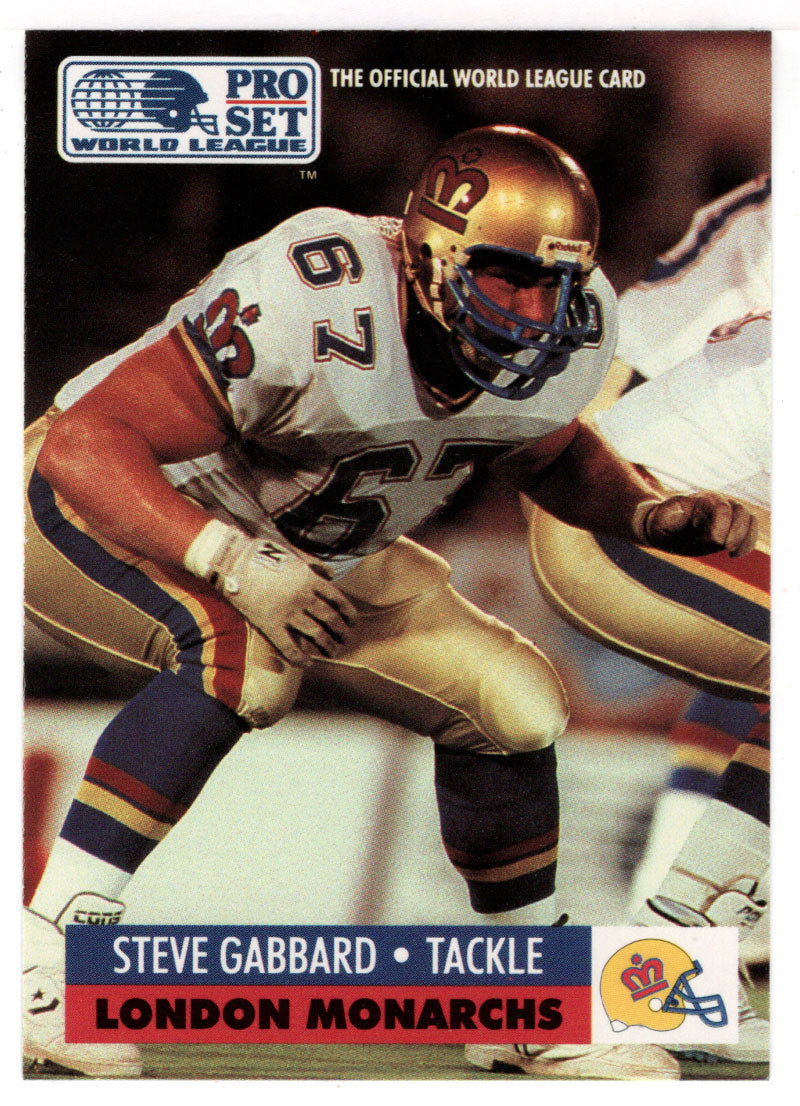 Steve Gabbard - London Monarchs (WLAF Football Card) 1991 Pro Set WLAF 150 World League # 78 Mint