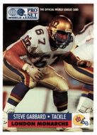 Steve Gabbard - London Monarchs (WLAF Football Card) 1991 Pro Set WLAF 150 World League # 78 Mint