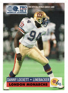 Danny Lockett - London Monarchs (WLAF Football Card) 1991 Pro Set WLAF 150 World League # 83 Mint