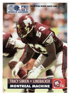 Tracy Simien - Montreal Machine (WLAF Football Card) 1991 Pro Set WLAF 150 World League # 94 Mint