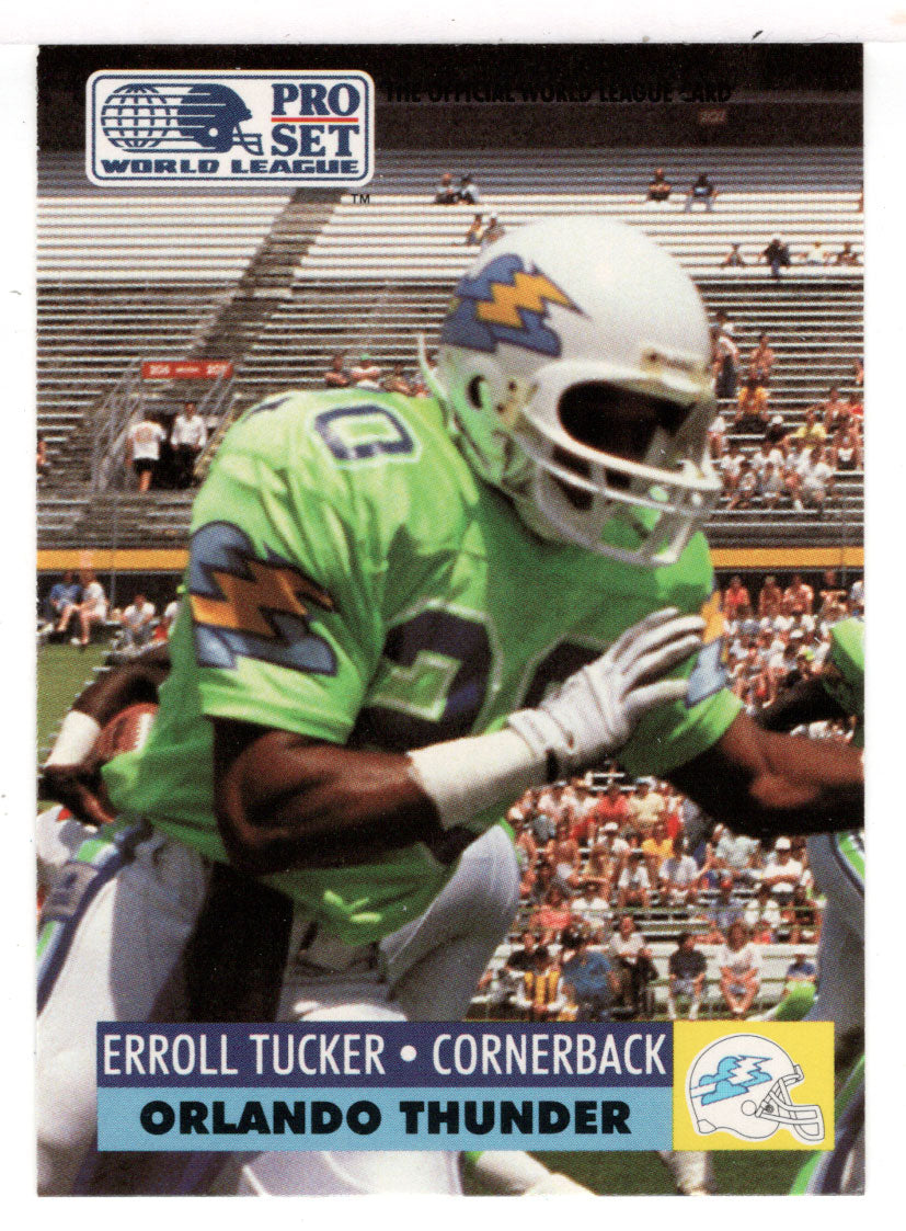 Erroll Tucker - Orlando Thunder (WLAF Football Card) 1991 Pro Set WLAF 150 World League # 119 Mint