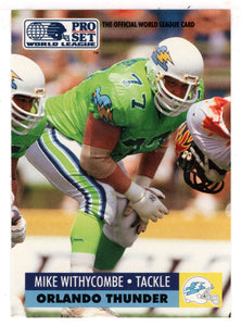 Mike Withycombe - Orlando Thunder (WLAF Football Card) 1991 Pro