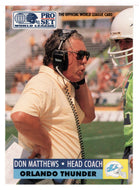 Don Matthews - Orlando Thunder (WLAF Football Card) 1991 Pro Set WLAF 150 World League # 122 Mint