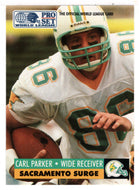Carl Parker - Sacramento Surge (WLAF Football Card) 1991 Pro Set WLAF 150 World League # 137 Mint