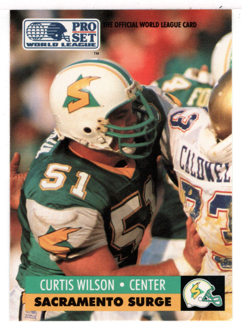 Curtis Wilson - Sacramento Surge (WLAF Football Card) 1991 Pro Set WLAF 150 World League # 139 Mint