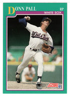 Donn Pall - Chicago White Sox (MLB Baseball Card) 1991 Score # 132 Mint