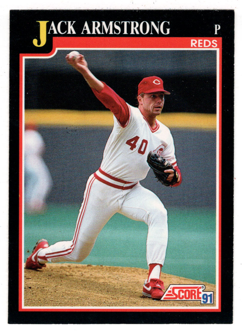 Jack Armstrong - Cincinnati Reds (MLB Baseball Card) 1991 Score # 231 Mint