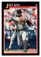 Jeff King - Pittsburgh Pirates (MLB Baseball Card) 1991 Score # 244 Mint