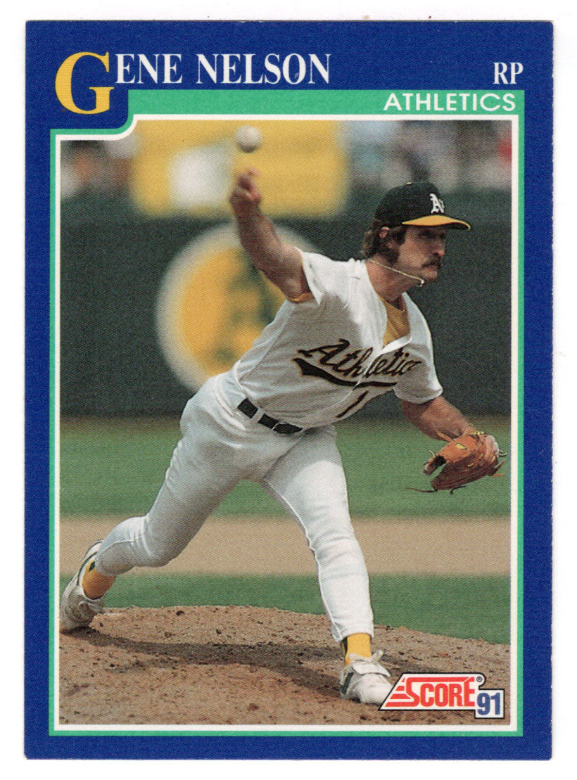 Gene Nelson - Oakland Athletics (MLB Baseball Card) 1991 Score # 478 Mint