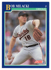 Bob Milacki - Baltimore Orioles (MLB Baseball Card) 1991 Score # 512 Mint