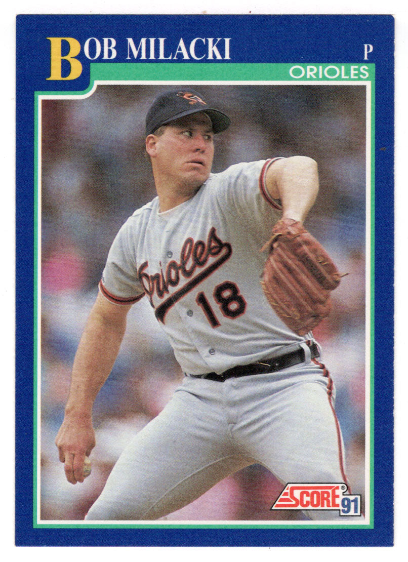 Bob Milacki - Baltimore Orioles (MLB Baseball Card) 1991 Score # 512 Mint