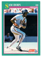 Sam Horn - Baltimore Orioles (MLB Baseball Card) 1991 Score # 605 Mint