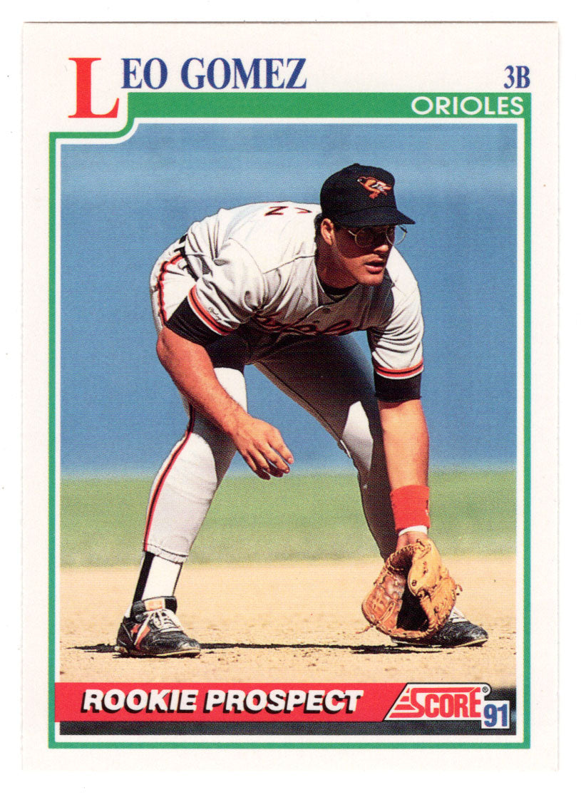Leo Gomez - Baltimore Orioles (MLB Baseball Card) 1991 Score # 725 Mint