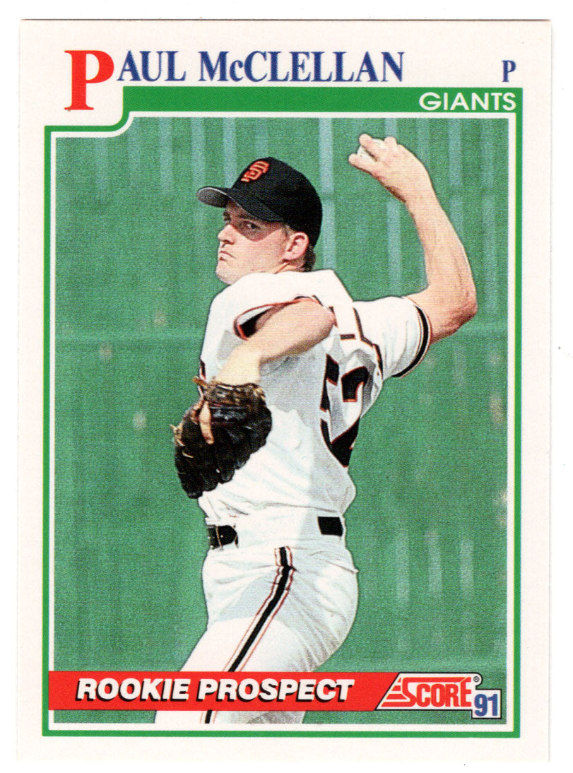Paul McClellan RC - San Francisco Giants (MLB Baseball Card) 1991 Score # 726 Mint