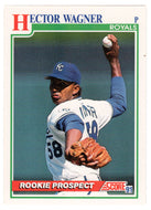 Hector Wagner RC - Kansas City Royals (MLB Baseball Card) 1991 Score # 730 Mint