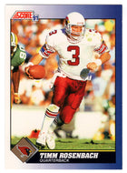 Timm Rosenbach - Phoenix Cardinals (NFL Football Card) 1991 Score # 95 Mint
