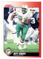 Jeff Cross - Miami Dolphins (NFL Football Card) 1991 Score # 191 Mint