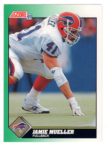 Jamie Mueller - Buffalo Bills (NFL Football Card) 1991 Score # 296 Mint