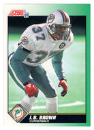 J.B. Brown - Miami Dolphins (NFL Football Card) 1991 Score # 307 Mint