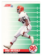 Eric Metcalf - Cleveland Browns - 90+ Club (NFL Football Card) 1991 Score # 328 Mint