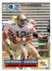 John Witkowski - London Monarchs - Inserts (WLAF Football Card) 1991 Pro Set WLAF 150 World League # 14 Mint