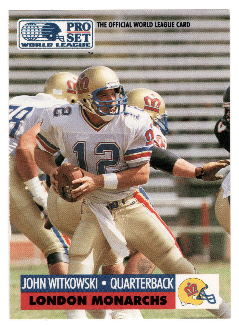 John Witkowski - London Monarchs - Inserts (WLAF Football Card) 1991 Pro Set WLAF 150 World League # 14 Mint