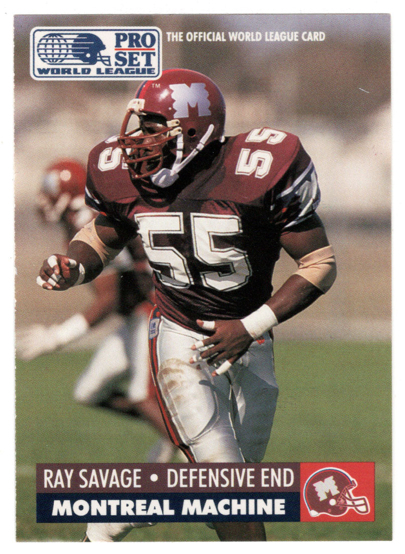 Ray Savage - Montreal Machine - Inserts (WLAF Football Card) 1991 Pro Set WLAF 150 World League # 16 Mint