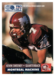 Kevin Sweeney - Montreal Machine - Inserts (WLAF Football Card) 1991 Pro Set WLAF 150 World League # 17 Mint