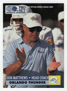 Don Matthews - Orlando Thunder - Inserts (WLAF Football Card) 1991 Pro Set WLAF 150 World League # 21 Mint