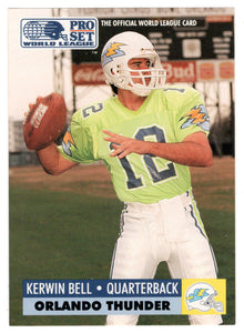 Kerwin Bell - Orlando Thunder - Inserts (WLAF Football Card) 1991 Pro Set WLAF 150 World League # 22 Mint