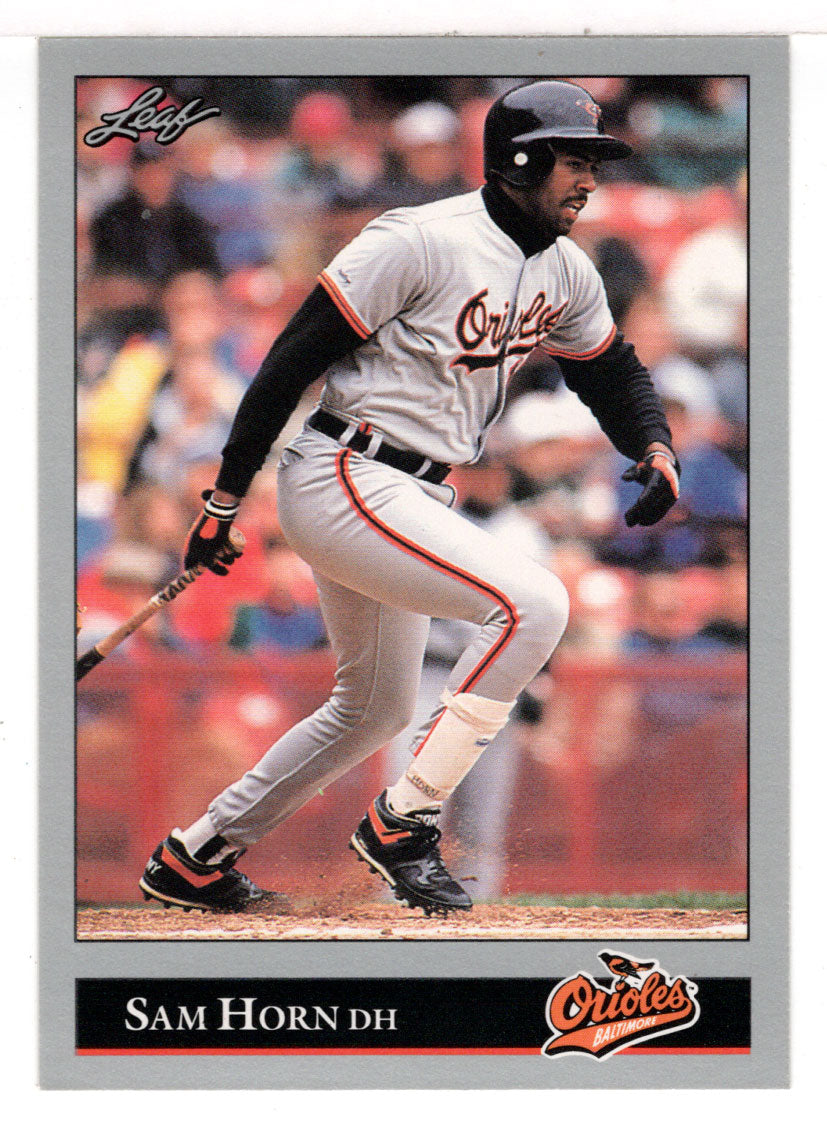 Sam Horn - Baltimore Orioles (MLB Baseball Card) 1992 Leaf # 219 Mint