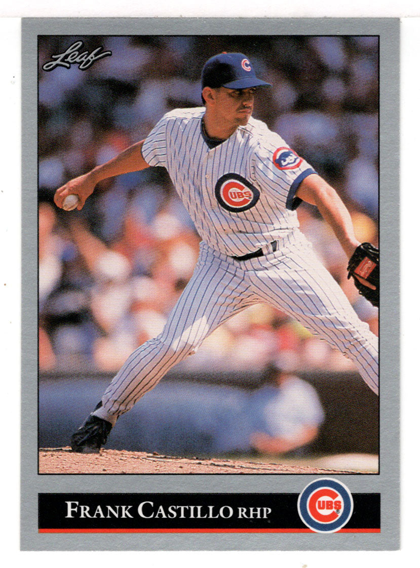 Frank Castillo - Chicago Cubs (MLB Baseball Card) 1992 Leaf # 290 Mint