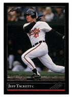 Jeff Tackett - Baltimore Orioles (MLB Baseball Card) 1992 Leaf Black Gold # 411 Mint