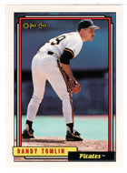 Randy Tomlin - Pittsburgh Pirates (MLB Baseball Card) 1992 O-Pee-Chee # 571 Mint