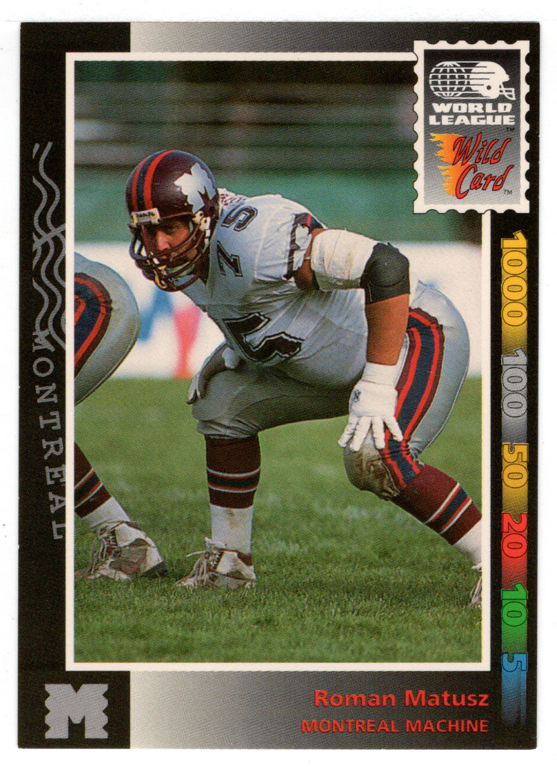 Roman Matuez - Montreal Machine (WLAF Football Card) 1992 Wild Card WLAF World League # 57 Mint