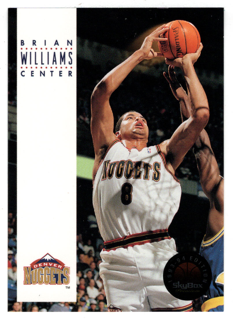 Brian Williams - Denver Nuggets (NBA Basketball Card) 1993-94 SkyBox Premium # 218 Mint