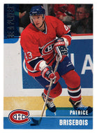 Patrice Brisebois - Montreal Canadiens (NHL Hockey Card) 1999-00 Be A Player Memorabilia # 182 Mint