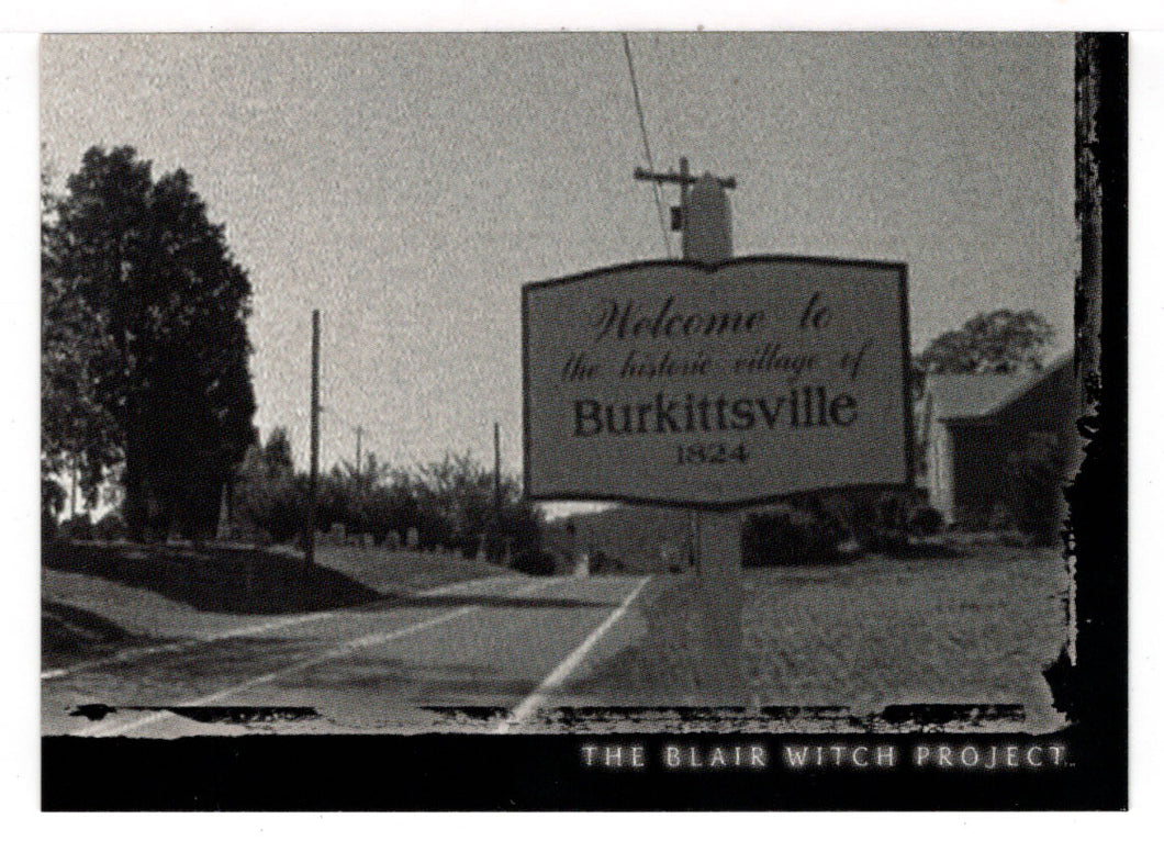 Welcome to Burkittsville (Trading Card) The Blair Witch Project - 1999 Topps # 17 - Mint