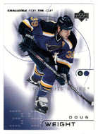 Doug Weight - St. Louis Blues (NHL Hockey Card) 2001-02 Upper Deck Challenge for the Cup # 74 Mint