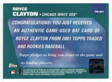 Load image into Gallery viewer, Royce Clayton - Chicago White Sox - Game Used Bat (MLB Baseball Card) 2001 Topps Traded Relics # TTR-RC1 Mint
