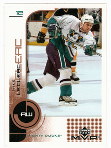 Mike LeClerc - Anaheim Ducks (NHL Hockey Card) 2002-03 Upper Deck MVP # 1 Mint