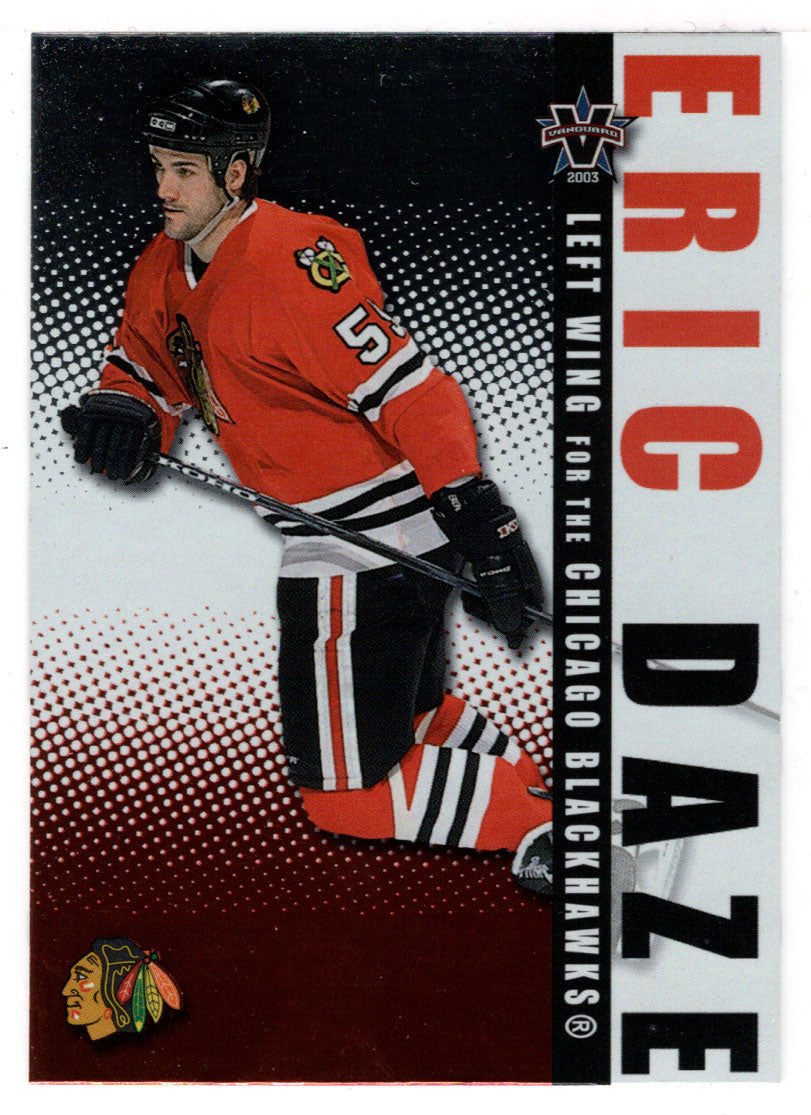 Eric Daze - Chicago Blackhawks (NHL Hockey Card) 2002-03 Pacific Vanguard # 22 Mint